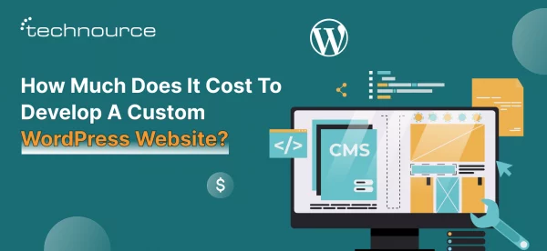 How Much Does It Cost To Develop A Custom WordPress Website_