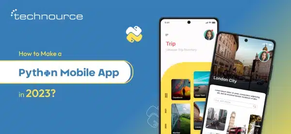 How to Make a Python Mobile App in 2023_